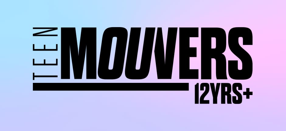 Teen Mouvers®